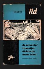 Nescio ~ Uitvreter, Titaantjes, Dichtertje, Mene Tekel, Verzenden, Gelezen, Nederland