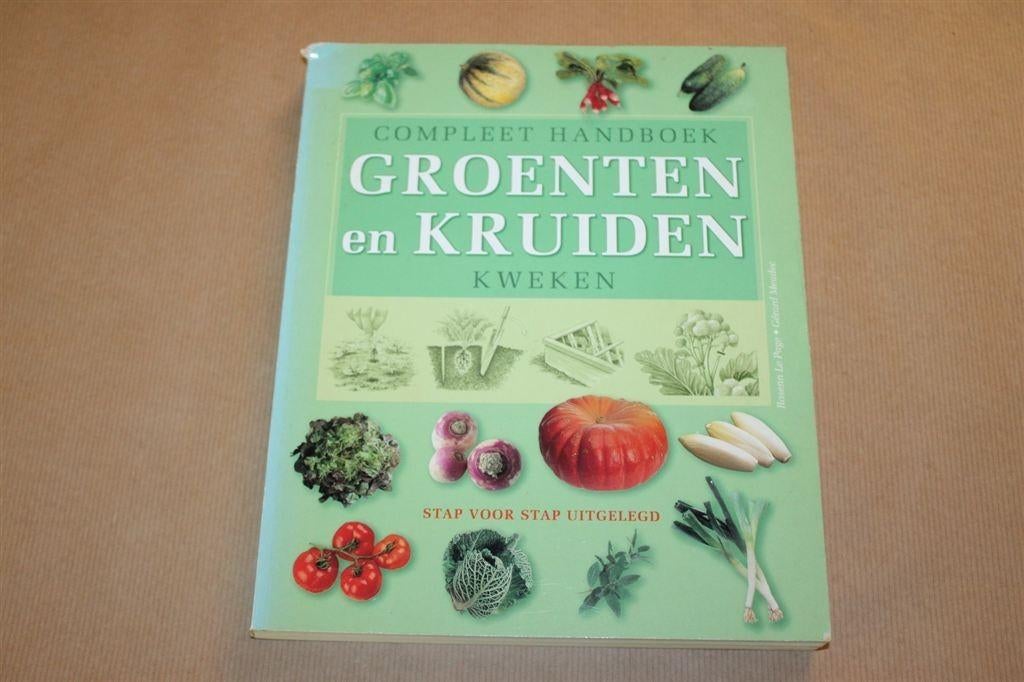 Groenten en kruiden kweken Compleet Handboek., Ophalen of Verzenden, Gelezen, Moestuin