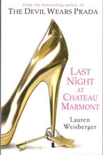 Lauren Weisberger - Last night at Chateau Marmont., Ophalen of Verzenden, Zo goed als nieuw