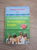 Hockeyhobbels en kunstgrasknieën - Barbara Scholten, Boeken, Ophalen of Verzenden, Zo goed als nieuw, Barbara Scholten, Fictie algemeen