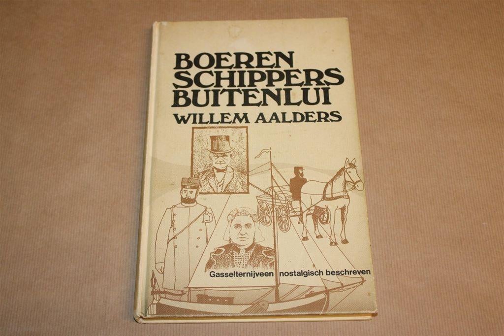 Gasselternijveen — Boeren, Schippers en Buitenlui, Ophalen of Verzenden, Gelezen