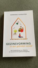 Henrieke Schouten - Gezinsvorming in een gebroken wereld, Ophalen of Verzenden, Zo goed als nieuw, Henrieke Schouten