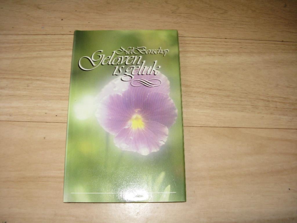 Nel Benschop - Geloven is geluk, Ophalen of Verzenden, Gelezen