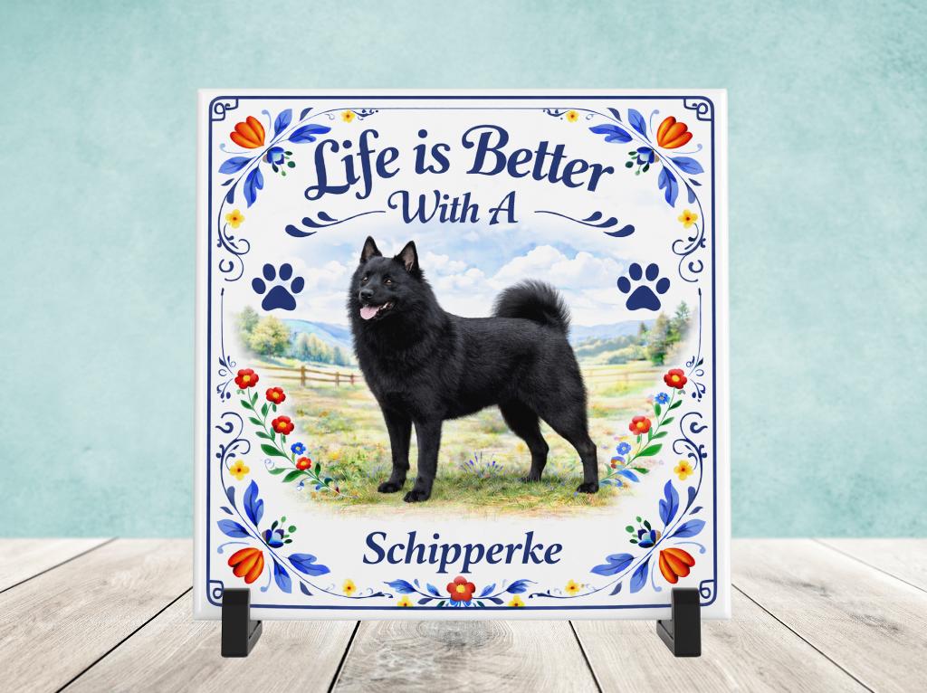 Life is Better with a Schipperke - Tegel, Verzenden, Nieuw