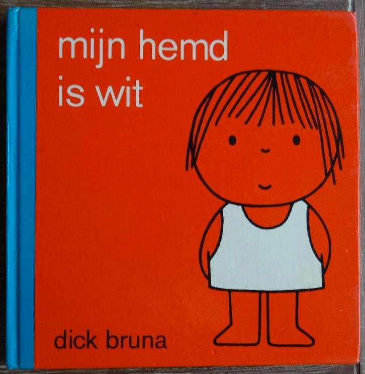 Mijn hemd is wit - Dick Bruna  , Boeken, Kinderboeken | Baby's en Peuters, Gelezen, 2 tot 3 jaar, Ophalen of Verzenden