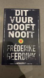 Dit Vuur Dooft Nooit - Fréderike Geerdink, Ophalen of Verzenden, Zo goed als nieuw, Nederland