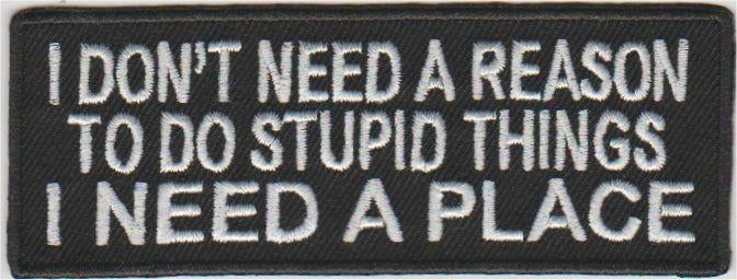 I don't need a reason.. stoffen opstrijk patch embleem, Ophalen of Verzenden, Nieuw