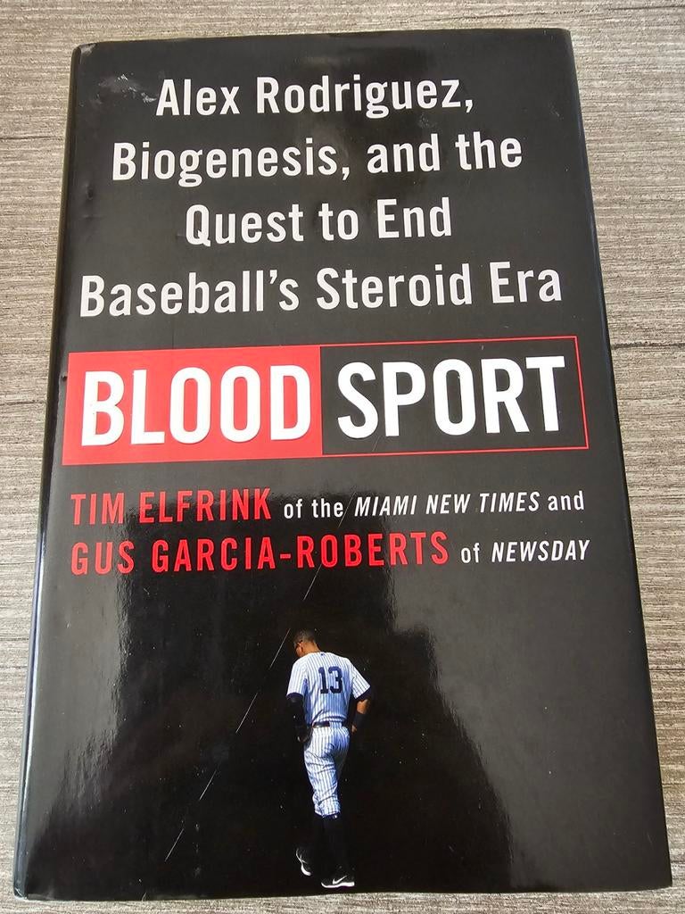 Blood Sport: Alex Rodriguez en het steroïdentijdperk, Ophalen of Verzenden, Gelezen, Tim Elfrink, Gus Garcia-Roberts, Balsport