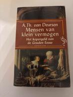 Mensen van klein vermogen - A.Th. van Deursen, Boeken, Ophalen of Verzenden, 20e eeuw of later, Zo goed als nieuw