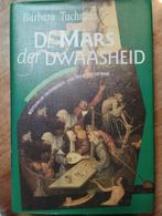 De Mars der Dwaasheid - Barbara Tuchman, Ophalen of Verzenden, 20e eeuw of later, Zo goed als nieuw, Barbara Tuchman