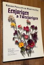 Roger Phillips. Eenjarigen & Tweejarigen. Spectrum NG. 2002, Boeken, Bloemen, Planten en Bomen, Ophalen of Verzenden, Zo goed als nieuw