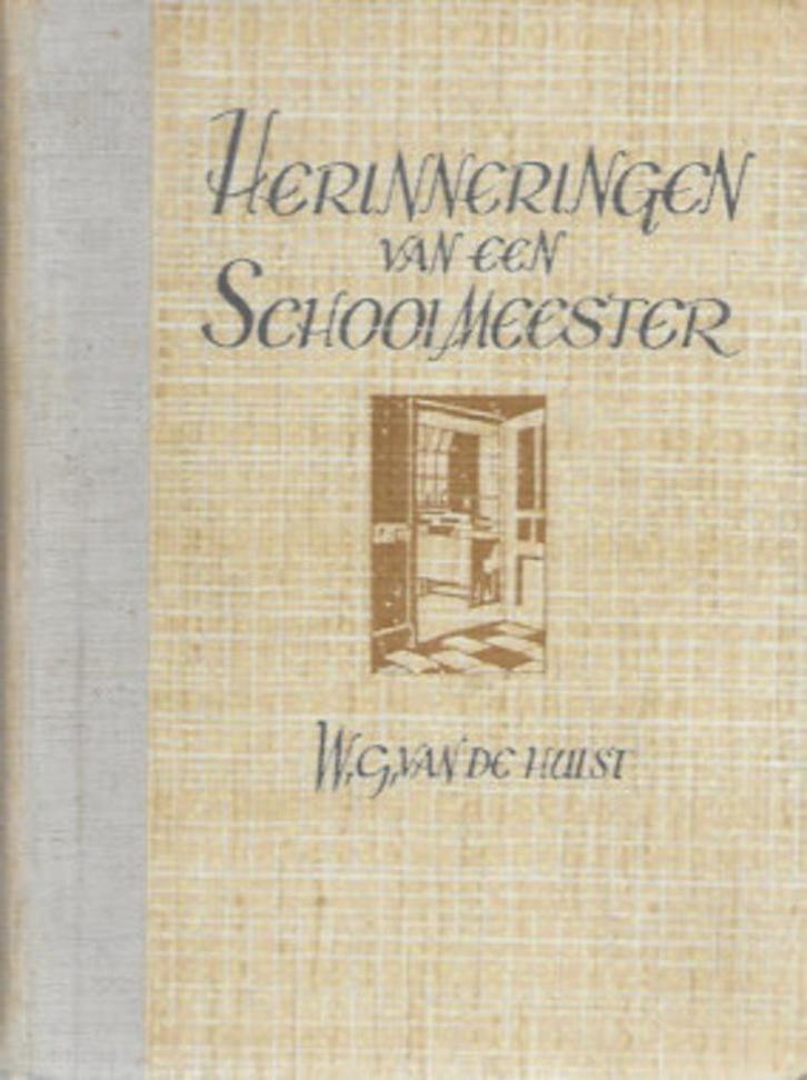 W G van de Hulst: Herinneringen van een schoolmeester, Boeken, Overige Boeken, Gelezen, Ophalen of Verzenden