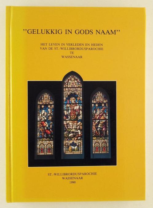 "Gelukkig in Gods naam" / Het leven in verleden en heden van, Boeken, Geschiedenis | Stad en Regio, Gelezen, Verzenden