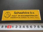 sticker dongen schaafstra bv hout en bouwmaterialen, Verzamelen, Ophalen, Zo goed als nieuw