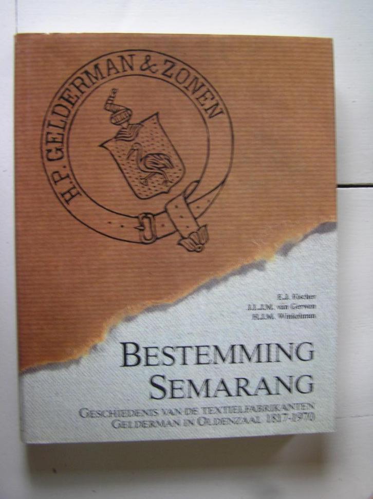 Bestemming Semarang. Geschiedenis fa. Gelderman Oldenzaal, Boeken, Geschiedenis | Stad en Regio, Zo goed als nieuw, Ophalen of Verzenden