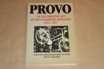 Provo - De geschiedenis van de Provotarische beweging 1965, Boeken, Geschiedenis | Vaderland, Gelezen, Ophalen of Verzenden, 20e eeuw of later