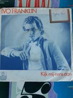 ivo franklin - kijk mij nou eens aan  6, Gebruikt, Verzenden, 7 inch, Single