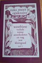 Zuks moet je opskroive; Deel 2; WestFriese verhale roime ..., Boeken, 20e eeuw of later, Nel van Laren - Zwuup, Ophalen of Verzenden