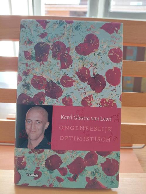 Ongegeneeslijk optimistisch - Karel Glastra van Loon, Boeken, Biografieën, Gelezen, Overige, Ophalen of Verzenden