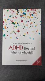 ADHD: Hoe haal je het uit je hoofd?, Ophalen of Verzenden, Gelezen, Overige onderwerpen, Cathelijne Wildervanck