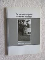 De eeuw van jullie vader en moeder - Marius en Ank Rotterdam, Ophalen of Verzenden, Zo goed als nieuw