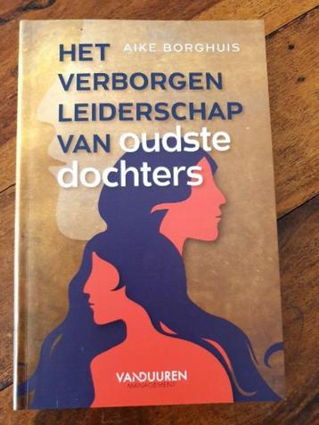 Aike Borghuis Het verborgen leiderschap van oudste dochters beschikbaar voor biedingen