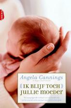 Ik blijf toch jullie moeder-Angela Cannings, Ophalen of Verzenden, Zo goed als nieuw