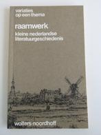 Raamwerk Kleine Nederlandse literatuurgeschiedenis wolters, Boeken, Schoolboeken, HAVO, Nederlands, Ophalen of Verzenden, Zo goed als nieuw