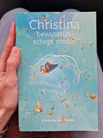 Christina - Bewustzijn Schept Vrede, Boeken, Achtergrond en Informatie, Spiritualiteit algemeen, Ophalen of Verzenden, Christina von Dreien