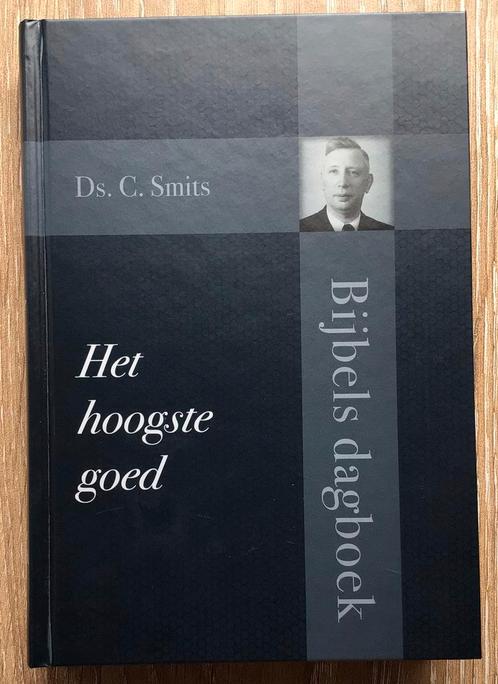 Ds. C. Smits – Het hoogste goed – Bijbels dagboek, Boeken, Godsdienst en Theologie, Nieuw, Christendom | Protestants, Ophalen of Verzenden