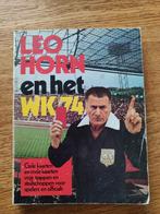 Leo Horn en het WK '74 - Voetbalboek, Ophalen of Verzenden, Gelezen, Leo Horn, Balsport