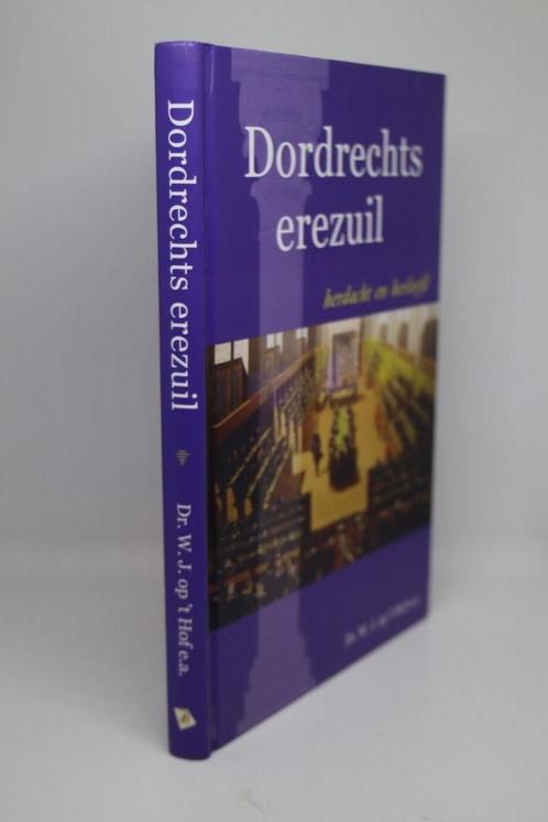 Dordrechts erezuil - W.J. op ‘t Hof, Boeken, Godsdienst en Theologie, Zo goed als nieuw, Ophalen of Verzenden