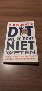 Huib Modderkolk - Dit wil je écht niet weten, Huib Modderkolk, Ophalen of Verzenden, Zo goed als nieuw