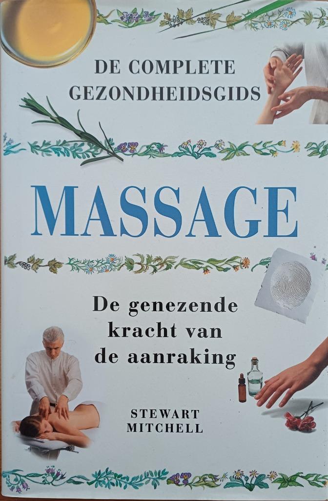 ACTIE De complete gezondheidsgids Massage - Stewart Mitchell, Boeken, Studieboeken en Cursussen, Gelezen, Niet van toepassing