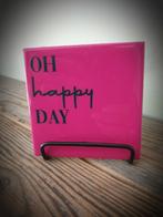 Tekst tegel "Oh happy day" teksttegel met spreuk, Ophalen of Verzenden, Nieuw