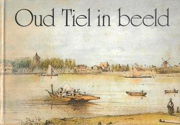 A. Houtkamp en N.M.F. Lathouwers - Oud Tiel in beeld beschikbaar voor biedingen