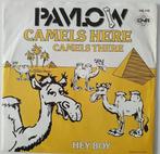 Pavlow - Camels Here Camels There, Gebruikt, 7 inch, Single, Ophalen of Verzenden