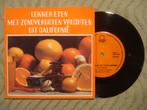 Lekker eten met zonovergoten vruchten uit Californië Single, Gebruikt, Overige genres, 7 inch, Single