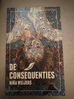 De consequenties - Niña Weijers - ongelezen!, Ophalen of Verzenden, Zo goed als nieuw
