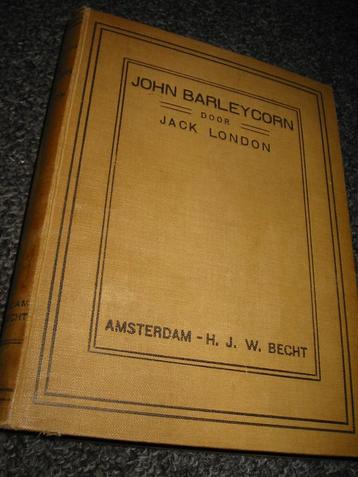 Jack London John Barleycorn (1923) Oude 1e Nederlandse Druk! beschikbaar voor biedingen