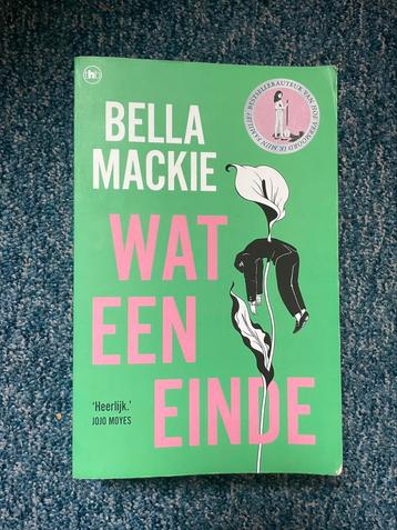 Wat een einde - Bella Mackie (boek) beschikbaar voor biedingen