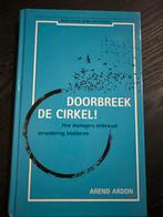 Doorbreek de Cirkel! - Management Boek, Boeken, Ophalen of Verzenden, Zo goed als nieuw, Management