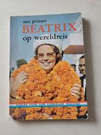 Met princes Beatrix op wereldreis, Ophalen of Verzenden, Zo goed als nieuw