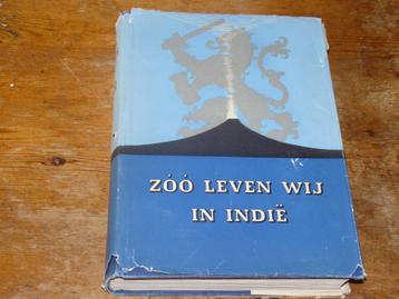 Zoo leven wij in Indie (Nederlanders in Ned-Indie) beschikbaar voor biedingen