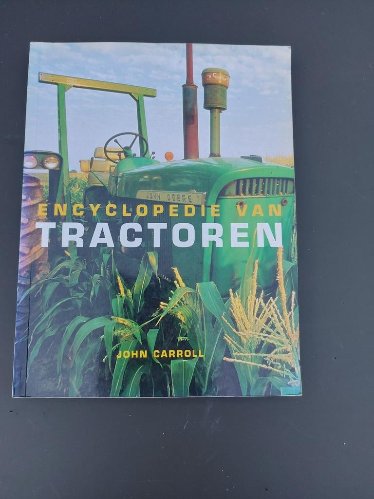 Encyclopedie van Tractoren - John Carroll, Boeken, Ophalen of Verzenden, Zo goed als nieuw, Los deel, Algemeen