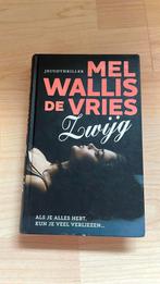 Mel Wallis de Vries - Zwijg, Ophalen of Verzenden, Zo goed als nieuw, Mel Wallis de Vries