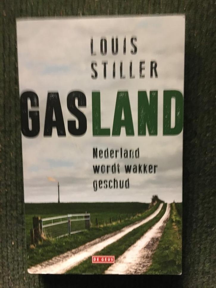 Gasland ; door Louis Stiller #Groningen, Boeken, Politiek en Maatschappij, Zo goed als nieuw, Maatschappij en Samenleving, Nederland