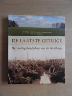 De laatste getuige - Het oorlogslandschap van de Westhoek, Ophalen of Verzenden, Tweede Wereldoorlog, Zo goed als nieuw, Overige onderwerpen
