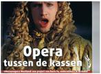 opera tussen de kassen 11 kernen opera Westland B4, Ophalen, Zo goed als nieuw, Artiest