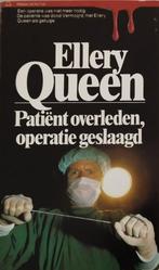 Ellery Queen *** Patiënt overleden, operatie geslaagd, Boeken, Ophalen of Verzenden, Ellery Queen, Zo goed als nieuw